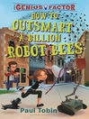 Cover image for How to Outsmart a Billion Robot Bees